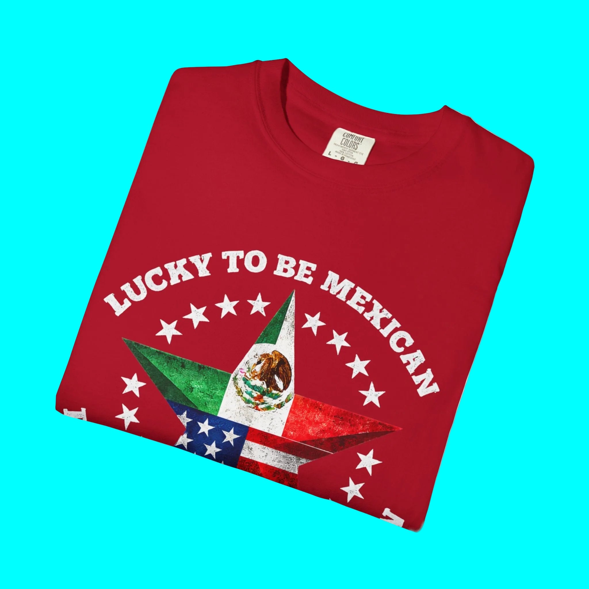 Lucky To Be Mexican, Proud To Be American T-shirt | Mexico + USA Funny Viral Latino Tees | Heavyweight Cotton