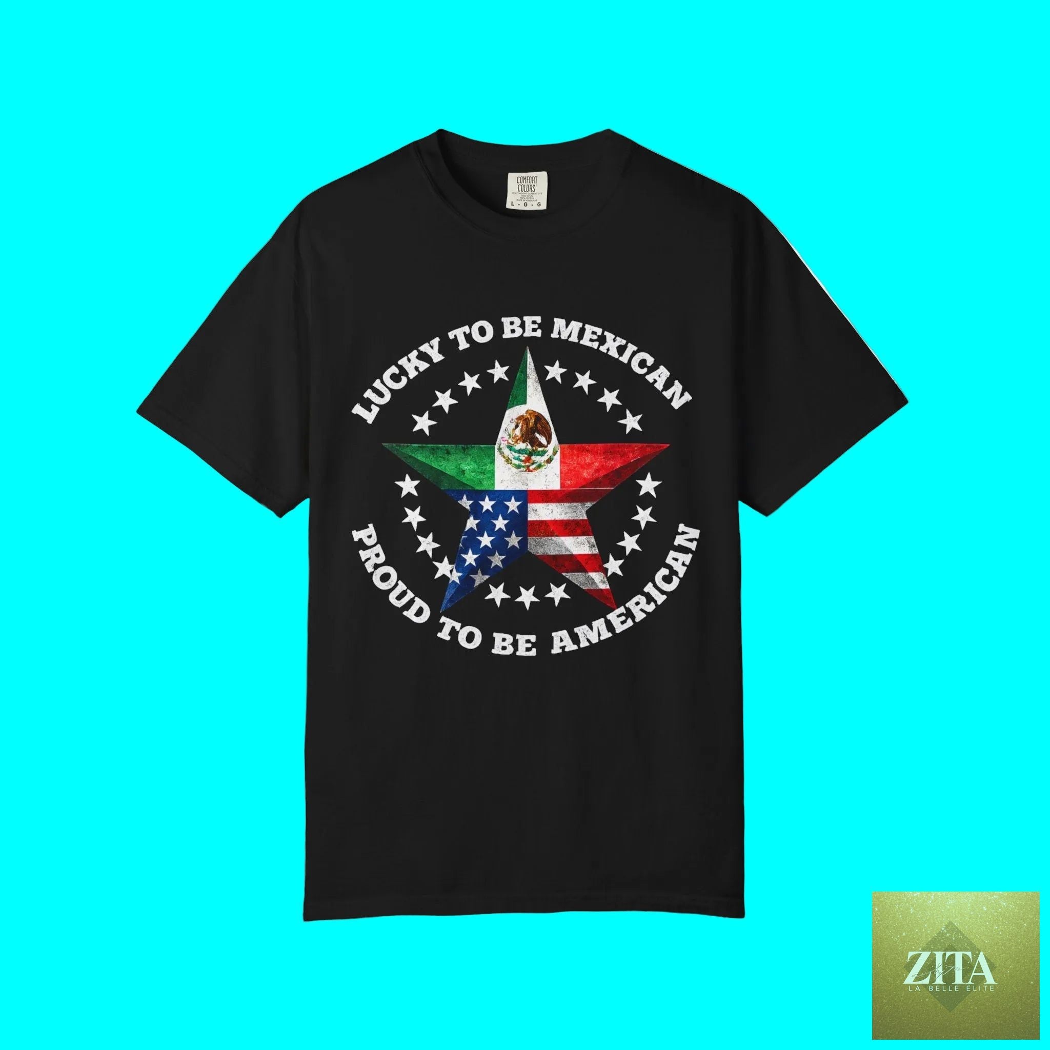 Lucky To Be Mexican, Proud To Be American T-shirt by Latinos 4 The World, featuring vibrant Mexico and USA patriotic design.