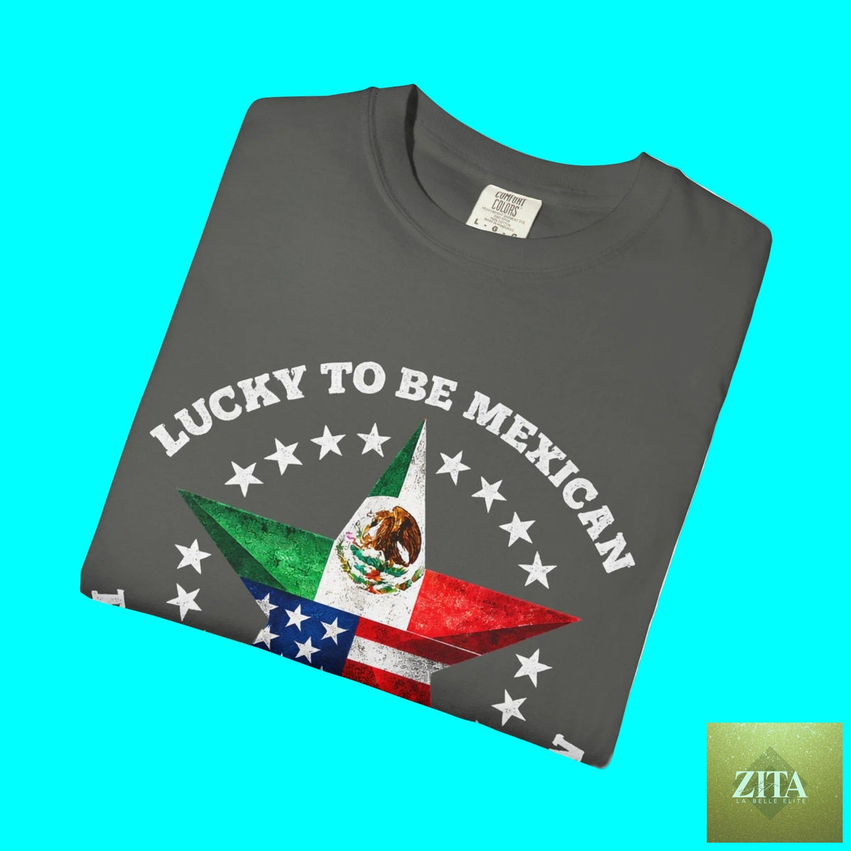 Lucky To Be Mexican, Proud To Be American T-shirt featuring Mexico and USA flags on heavyweight cotton, by Latinos 4 The World.