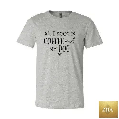 Femstylo printed T-shirt with "All I Need Is Coffee And My Dog" design, casual apparel for dog lovers and coffee enthusiasts.