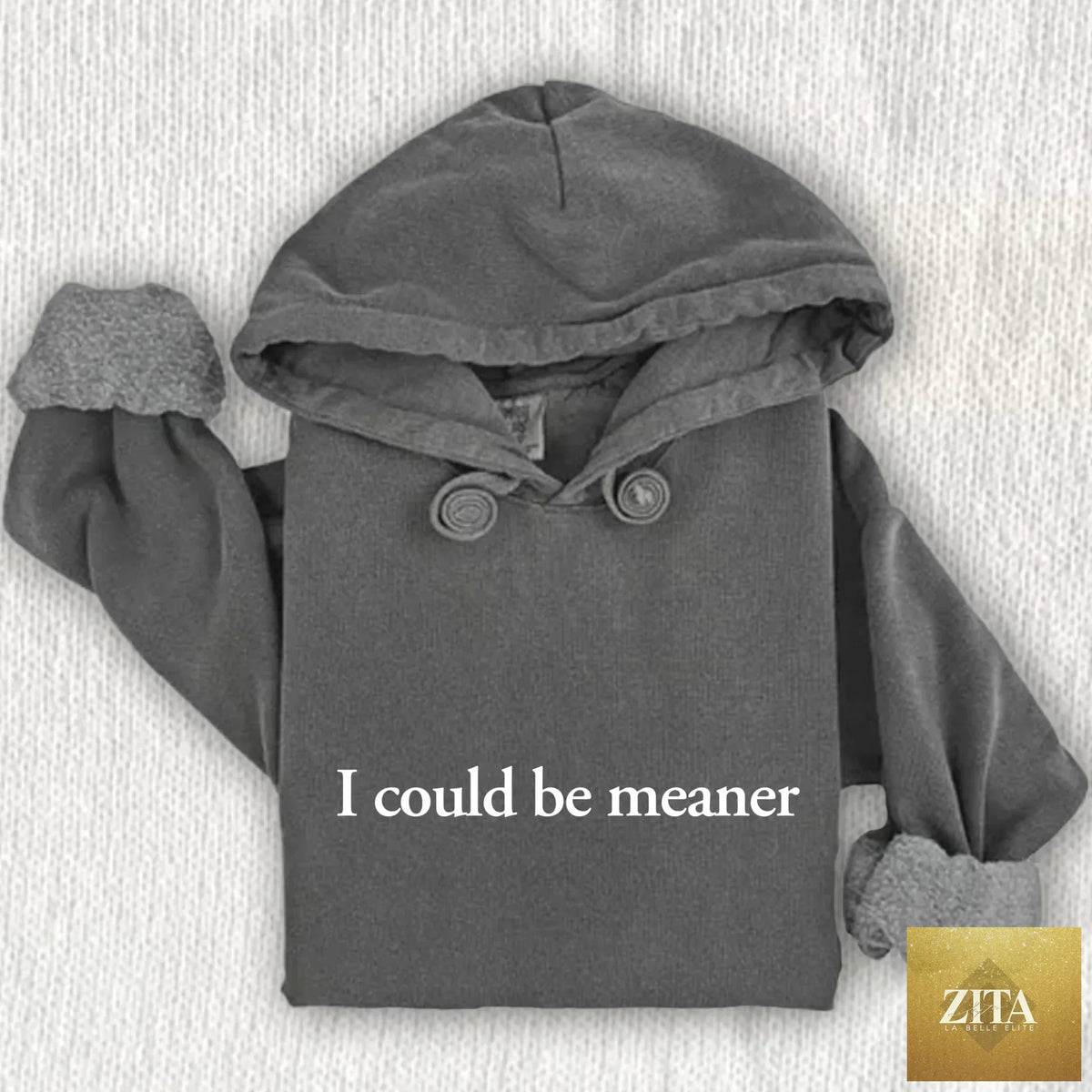 Comfort Colors hoodie with "I Could Be Meaner" graphic design, casual fit, soft fabric, in a relaxed style.