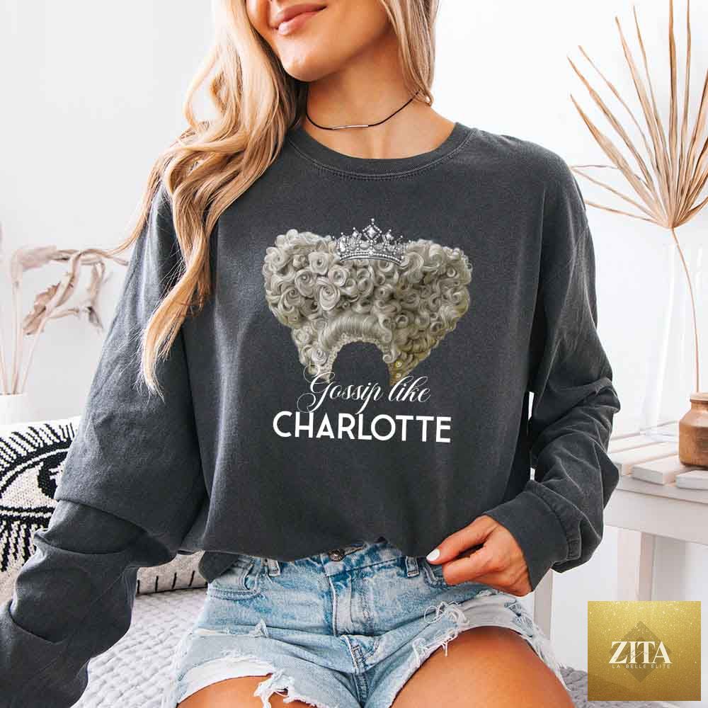 Comfort Colors long sleeve shirt featuring Gossip Like Charlotte design, perfect for BookTok fans and historical fiction enthusiasts.