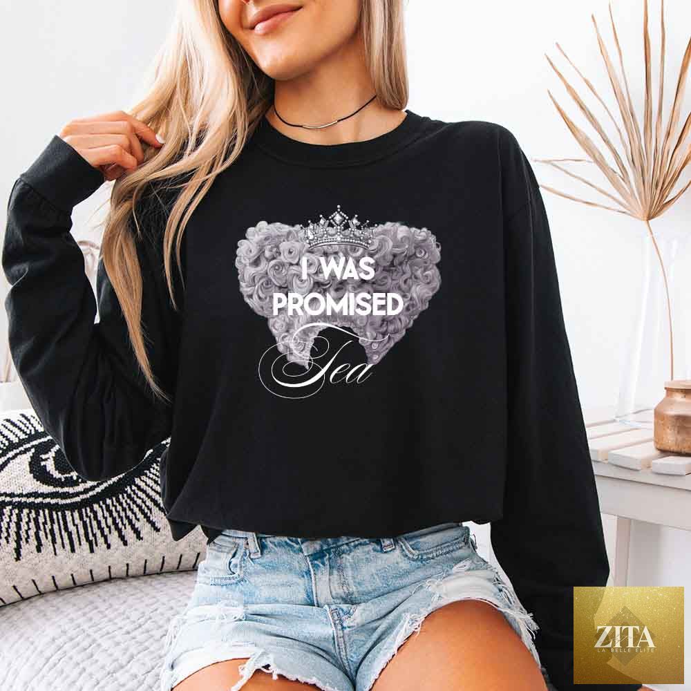 Black long sleeve T-shirt from Adorb Custom Tees featuring the "I Was Promised Tea" design, inspired by Regency BookTok.