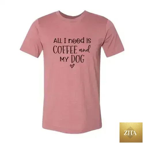 Femstylo All I Need Is Coffee And My Dog printed T-shirt showing a casual fit with bold text and graphic design.