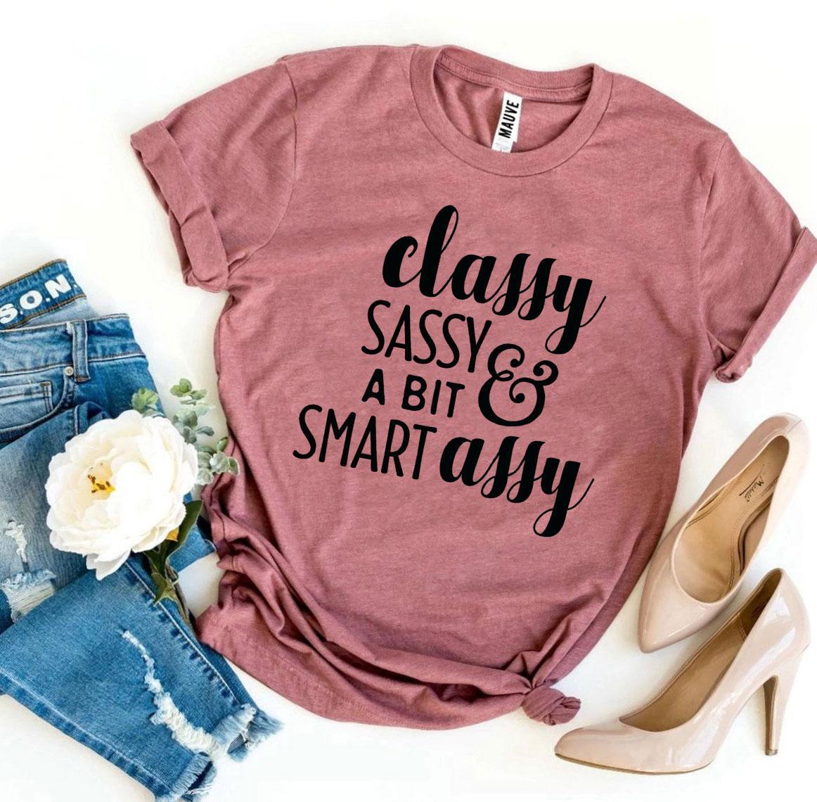 Classy Sassy And a Bit Smart Assy T-shirt Agate