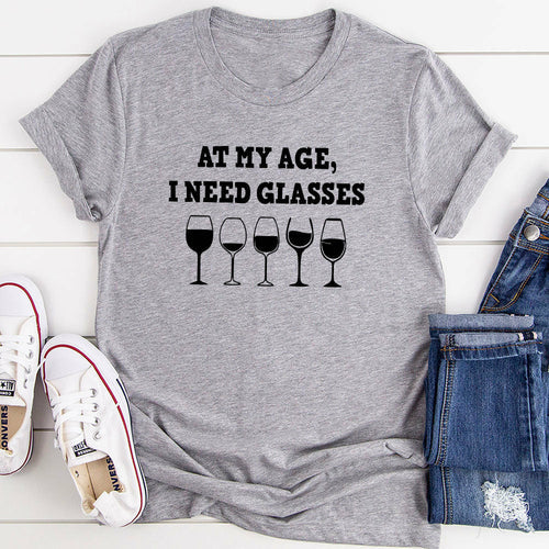 At My Age I Need Glasses T-Shirt Jade Thalassa