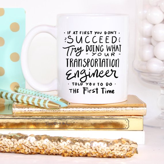Transportation Engineer Coffee Mug - If At First