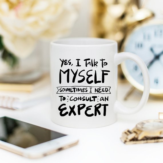 11oz Coffee Mug - Yes, I Talk to Myself.