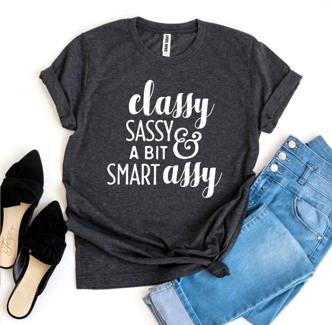 Classy Sassy And a Bit Smart Assy T-shirt Agate