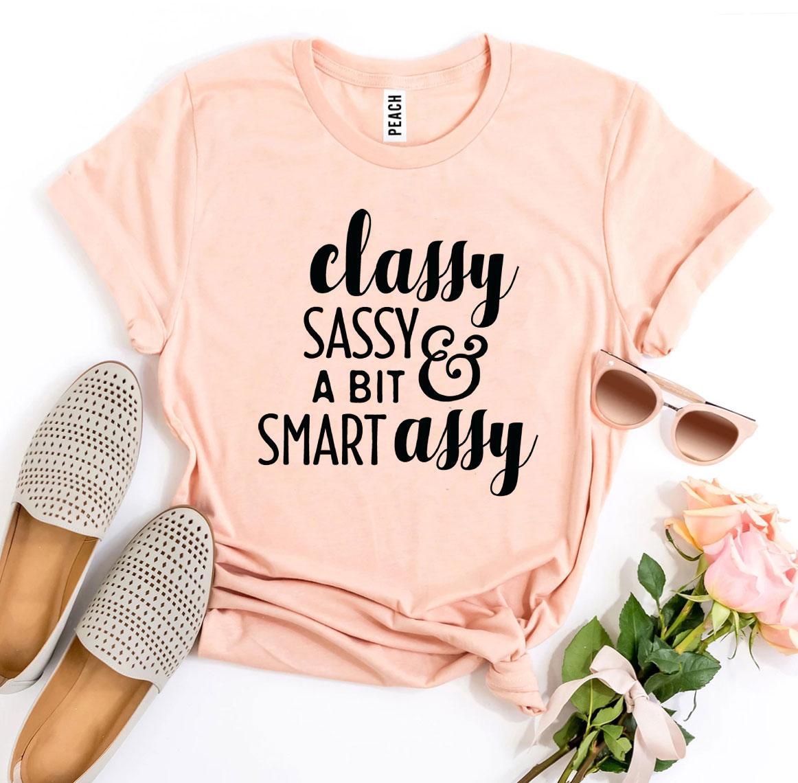 Classy Sassy And a Bit Smart Assy T-shirt Agate