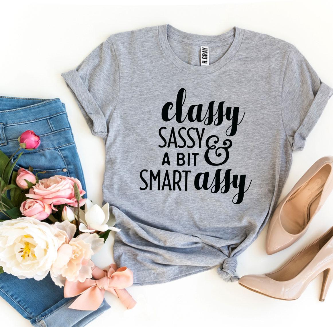 Classy Sassy And a Bit Smart Assy T-shirt Agate