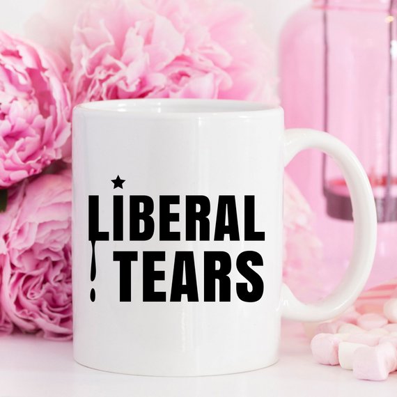 11 oz Mug - Liberal Tears - Funny Mug Gift for