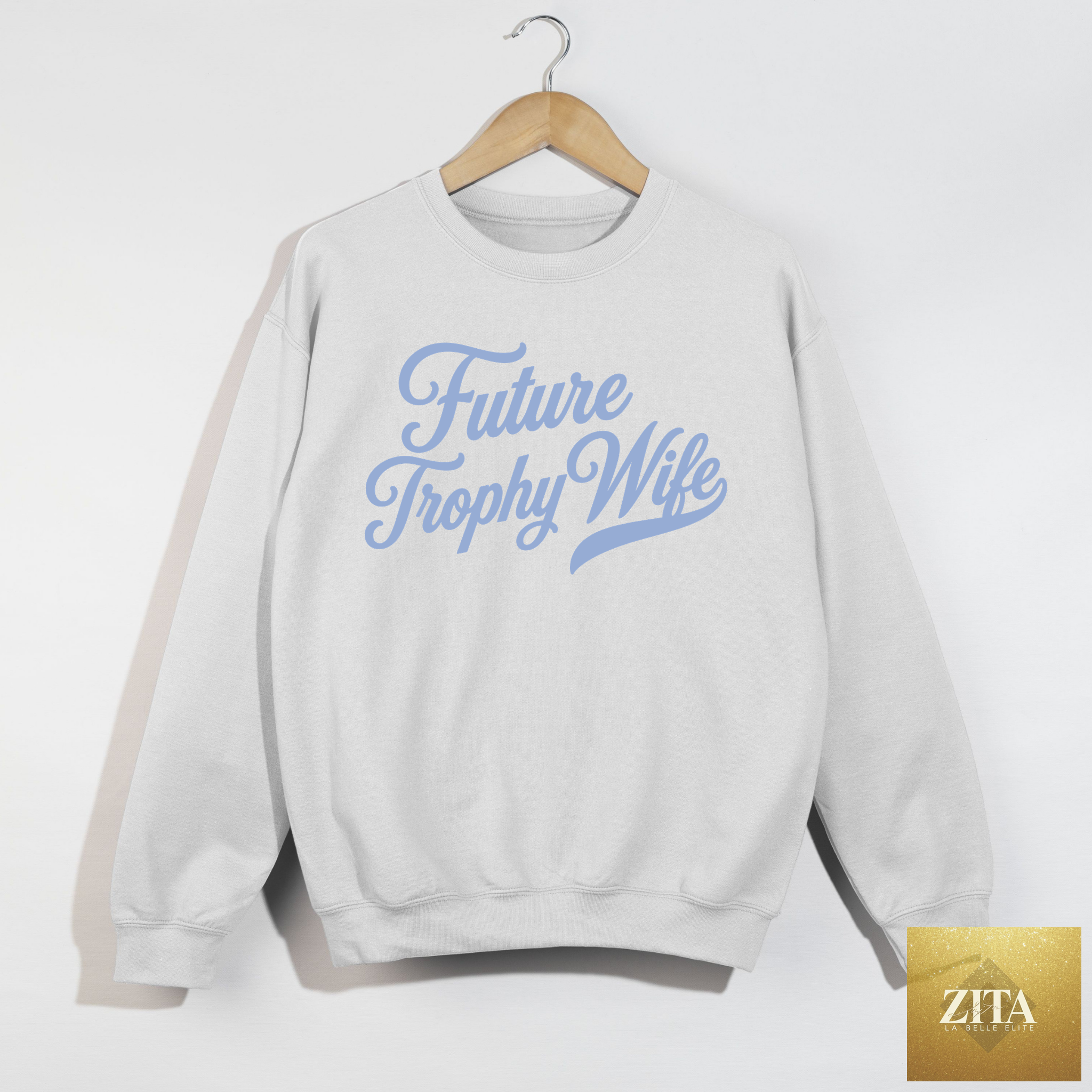Future Trophy Wife Sweatshirt – Bride Bachelorette Crewneck